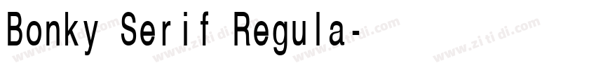 Bonky Serif Regula字体转换